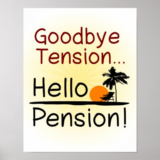 Goodbye Tension, Hello Pension Funny Retirement Print