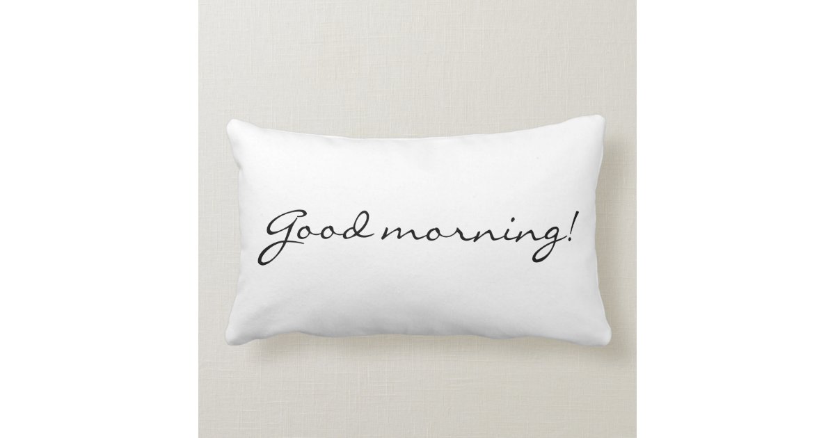 'Goodnight/Good Morning' Pillow Zazzle