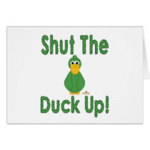 Goofy Green Duck Shut The Duck Up cards