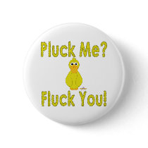 Goofy Yellow Duck Pluck Me Fluck You buttons