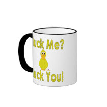Goofy Yellow Duck Pluck Me Fluck You mugs