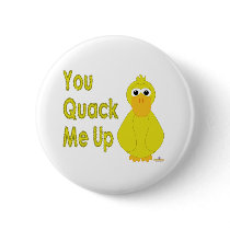Goofy Yellow Duck You Quack Me Up buttons