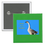 Goose: African Gray Goose Says: Birds of a Feather buttons