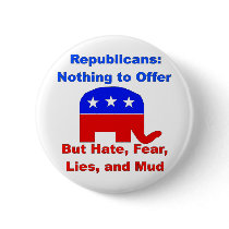 GOP Fearmongers Buttons