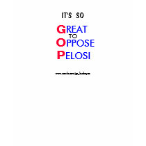 GOP---> Great to Oppose  Pelosi! t-shirts