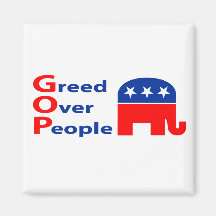 GOP - Greed Over People Magnet