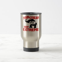GOP is Mainstream Not Extreme Coffee Mug