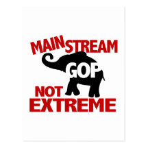 GOP is Mainstream Not Extreme Post Cards