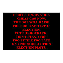 GOP MANIPULATING GAS PRICES posters by maximus7 GOP MANIPULATING GAS PRICES posters