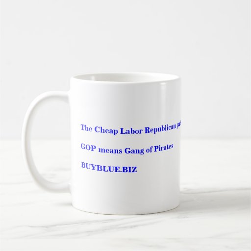 GOP means Gang of Pirates  buyblue.biz Coffee Mugs