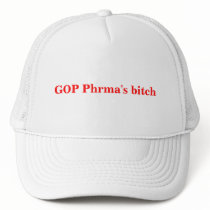 GOP Phrma's bitch hats by maximus7 GOP Phrma's bitch hats