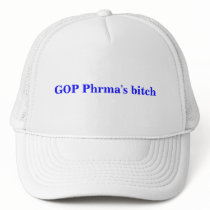 GOP Phrma's bitch hats by maximus7 GOP Phrma's bitch hats