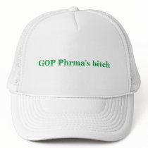 GOP Phrma's bitch hats by maximus7 GOP Phrma's bitch hats