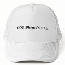 GOP Phrma's bitch hats by maximus7 GOP Phrma's bitch hats