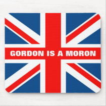 Gordon is a moron Union Jack mousepads