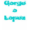 Gorgeo Lopez t-shirts by gara18745 Gorgeo Lopez t-shirts