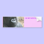 Gorilla bumper sticker Do not mess with me! bumper stickers