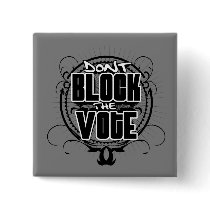 Gorilla Zoe Button - Don't Block the Vote
