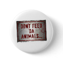 Gorilla Zoe Button - Don't Feed Da Animals