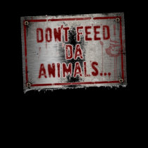Gorilla Zoe T-Shirt - Don't Feed Da Animals