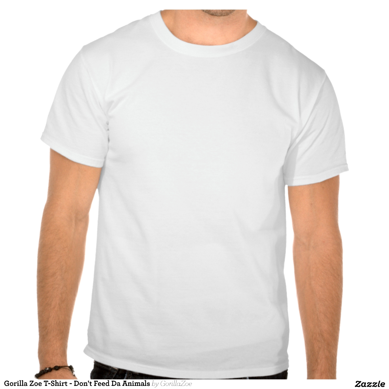 Gorilla Zoe T-Shirt - Don't Feed Da Animals | Zazzle Gorilla Zoe T-Shirt - Don't Feed Da Animals | Zazzle