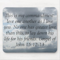 Gospel of John 15:12-13 mousepads by christianartist Gospel of John 15:12-13 mousepads