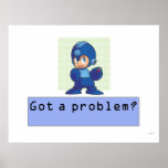 Got a Problem? Posters