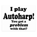 Got A Problem With That, Autoharp Postcards