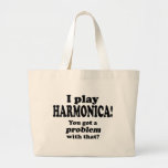 Got A Problem With That, Harmonica Tote Bag