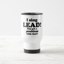 Got A Problem With That, Lead Coffee Mugs