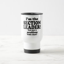 Got A Problem With That, Section Leader mugs