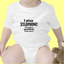 Got A Problem With That, Xylophone t-shirts