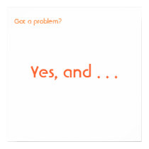 Got a problem?, Yes, and . . . posters by limmortal Got a problem?, Yes, and . . . posters