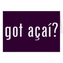 got acai? greeting cards