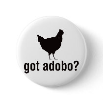 Got Adobo - Chicken Basic Black Pinback Button