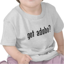 Got Adobo T Shirts