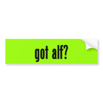 got alf? bumper stickers