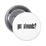 Got Almonds? buttons