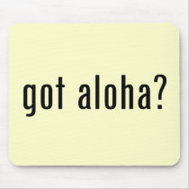 got aloha? mouse pads