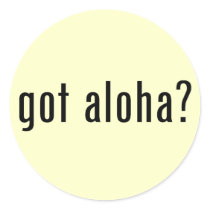 got aloha? sticker