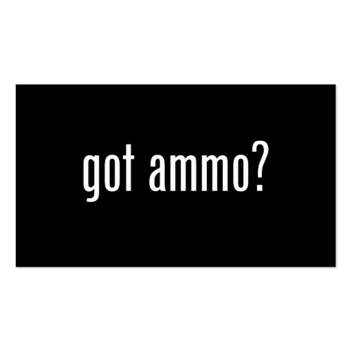 got ammo? business cards