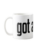 Got Ammo? Coffee Mug