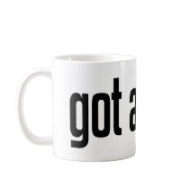 Got Ammo? Coffee Mug