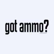 Got Ammo?