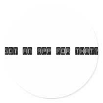 got an app for that ? round stickers