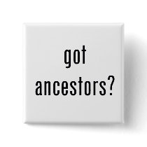 got ancestors? button
