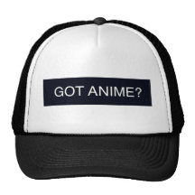 Got Anime? Hats