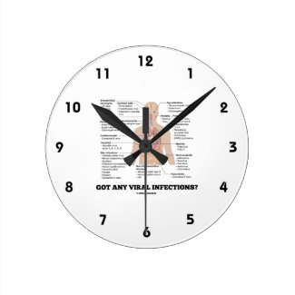 Got Any Viral Infections? Medical Anatomical Humor Round Wallclocks