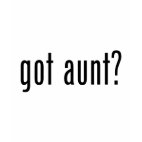 got aunt? Ladies Baby Doll Fitted T-Shirt