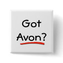 Got Avon? Button